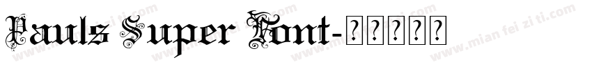 Pauls Super Font字体转换